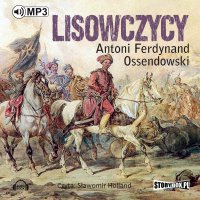 Lisowczycy - Antoni Ferdynand Ossendowski