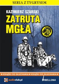 Zatruta mgła - Kazimierz Szarski, Andrzej Krusiewicz