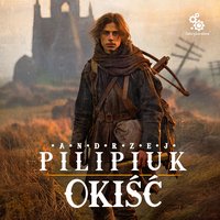 Okiść - Andrzej Pilipiuk, Maciej Kowalik