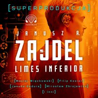 Limes inferior. Superprodukcja - Janusz Zadura, Mirosław Zbrojewicz, Filip Kosior, Janusz Zajdel, Maciej Więckowski 