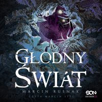 Głodny świat - Marcin Rusnak, Marcin Stec
