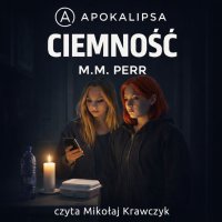 Ciemność - M.M. Perr, Mikolaj Krawczyk