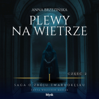 Plewy na wietrze. Część 2 - Anna Brzezińska, Wojciech Masiak