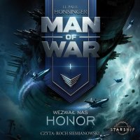 Man of War. Tom 1. Wezwał nas honor - Roch Siemianowski, H. Paul Honsinger