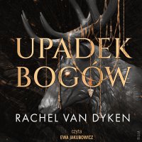 Upadek bogów - Rachel Van Dyken, Grażyna Woźniak, Ewa Jakubowicz