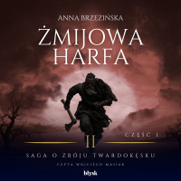 Żmijowa harfa. Część 1 - Anna Brzezińska, Wojciech Masiak