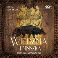Wiedźma i mniszka - Ewa Abart, Monika Maciewicz