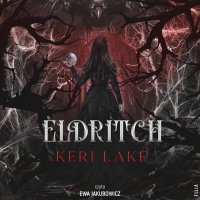 Eldritch - Ewa Jakubowicz, Emilia Skowrońska, Keri Lake