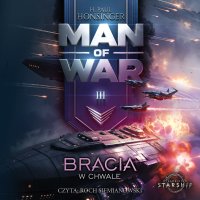 Man of War. Tom 3. Bracia w chwale - Roch Siemianowski, H. Paul Honsinger