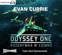 Odyssey One. Tom 1 Rozgrywka w ciemno - Evan Currie