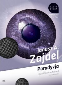 Paradyzja - Mirosław Neinert, Janusz A. Zajdel, Janusz Zajdel