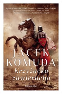 Krzyżacka zawierucha - Jacek Komuda