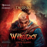 Wilkozacy. Tom 2. Krew z krwi - 