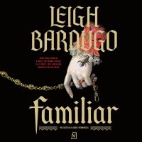 Familiar - Marcin Przybylski, Leigh Bardugo, Klaudia Wyrwińska