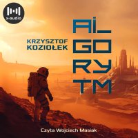 Algorytm - Wojciech Masiak, Krzysztof Koziołek