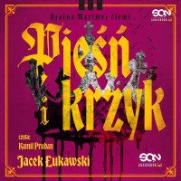 Pieśń i krzyk - Kamil Pruban, Jacek Łukawski
