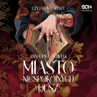 Miasto niespokojnych dusz - Ewa Abart, Anna Piechowiak