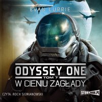 Odyssey One. Tom 7. W cieniu zagłady - Evan Currie
