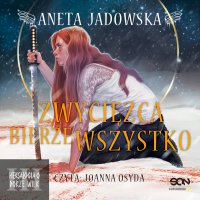 Zwycięzca bierze wszystko - Aneta Jadowska, Joanna Osyda