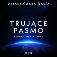 Trujące pasmo - Arthur Conan Doyle, Wojciech Masiak