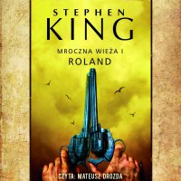 Mroczna Wieża I: Roland. Siostrzyczki z Elurii - Stephen King