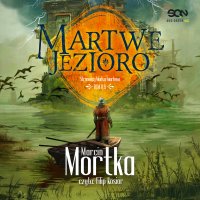 Martwe jezioro - Marcin Mortka