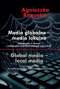 Media globalne – media lokalne - Agnieszka Roguska