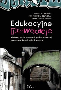 Edukacyjne prowokacje - Elżbieta Siarkiewicz