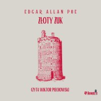 Mroczne opowieści. Złoty żuk - Edgar Allan Poe, Wiktor Piechowski