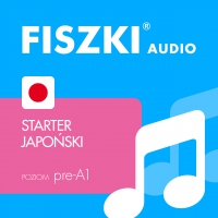 FISZKI audio – japoński – Starter - Patrycja Wojsyk, Jarosław Juszkiewicz, Akiko Yuji