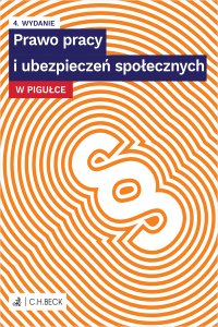 Prawo pracy i ubezpieczeń społecznych w pigułce + testy online - Opracowanie zbiorowe 