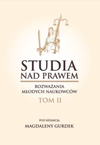 Studia nad prawem. Rozważania młodych naukowców. Tom 2 - 