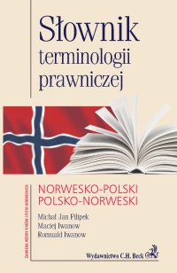 Słownik terminologii prawniczej norwesko-polski polsko-norweski - Maciej Iwanow
