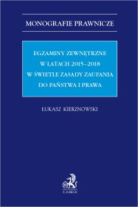 Egzaminy zewnętrzne w latach 2015-2018 w świetle zasady zaufania do państwa i prawa - 