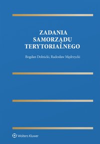 Zadania samorządu terytorialnego - Bogdan Dolnicki, Radosław Mędrzycki