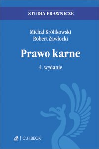Prawo karne. Wydanie 4 - Robert Zawłocki, Michał Królikowski, Michał Królikowski prof. UW