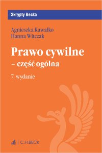 Prawo cywilne - część ogólna. Wydanie 7 - Agnieszka Kawałko