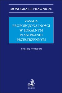 Zasada proporcjonalności w lokalnym planowaniu przestrzennym - 