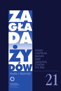 Zagłada Żydów. Studia i Materiały nr 21 R. 2025 - Antony Polonsky, Barbara Engelking, Dariusz Libionka, Agnieszka Haska, Justyna Kowalska-Leder, Ewa Wiatr, Adam Sitarek, Piotr Jakub Laskowski, Stephan Lehnstaedt, Jeffrey Kopstein, Jakub Chmielewski, Małgorzata Grzanka, Tomasz Grząślewicz, Natalia Soral, Piotr Forecki, Grzegorz Krzywiec