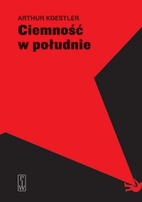 Ciemność w południe - Arthur Koestler