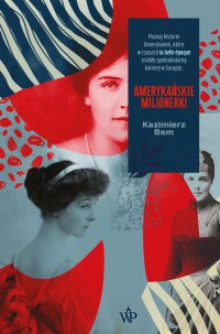 Amerykańskie milionerki - Kazimierz Bem