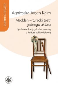 Meddah – turecki teatr jednego aktora - Agnieszka Aysen Kaim