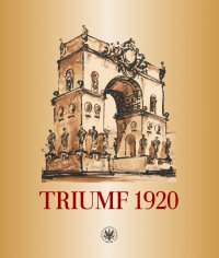 Triumf 1920 - Jerzy Miziołek, Joanna M. Sosnowska