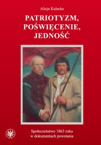 Patriotyzm, poświęcenie, jedność - Alicja Kulecka