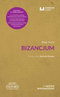 Bizancjum. Krótkie Wprowadzenie 31 - Peter Sarris