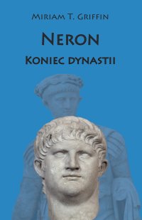 Neron. Koniec dynastii - 