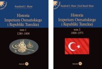 Historia Imperium Osmańskiego i Republiki Tureckiej. Pakiet 2 książki - Stanford J. Shaw, Bartłomiej Świetlik, Ezel Kural Shaw