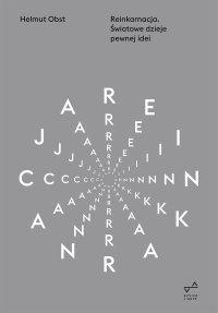 Reinkarnacja. Światowe dzieje pewnej idei - Helmut Obst