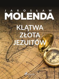 Klątwa złota jezuitów - Jarosław Molenda