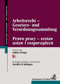Arbeitsrecht -Gesetzes- und Verordnungssammlung Prawo pracy - zestaw ustaw i rozporządzeń - Sabina Ociepa, Kancelaria Streifler Kollegen